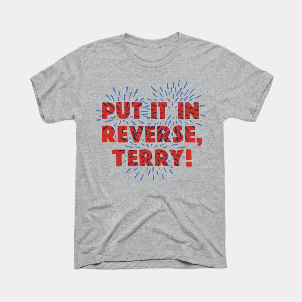 Put It In Reverse Terry Adult Unisex Tee