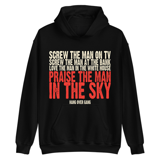 "Praise The Man In The Sky" Hoodie