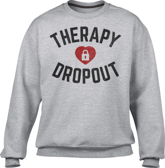 Unisex Therapy Dropout Sweatshirt