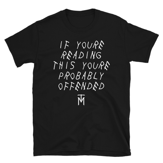 "Offended" T-Shirt