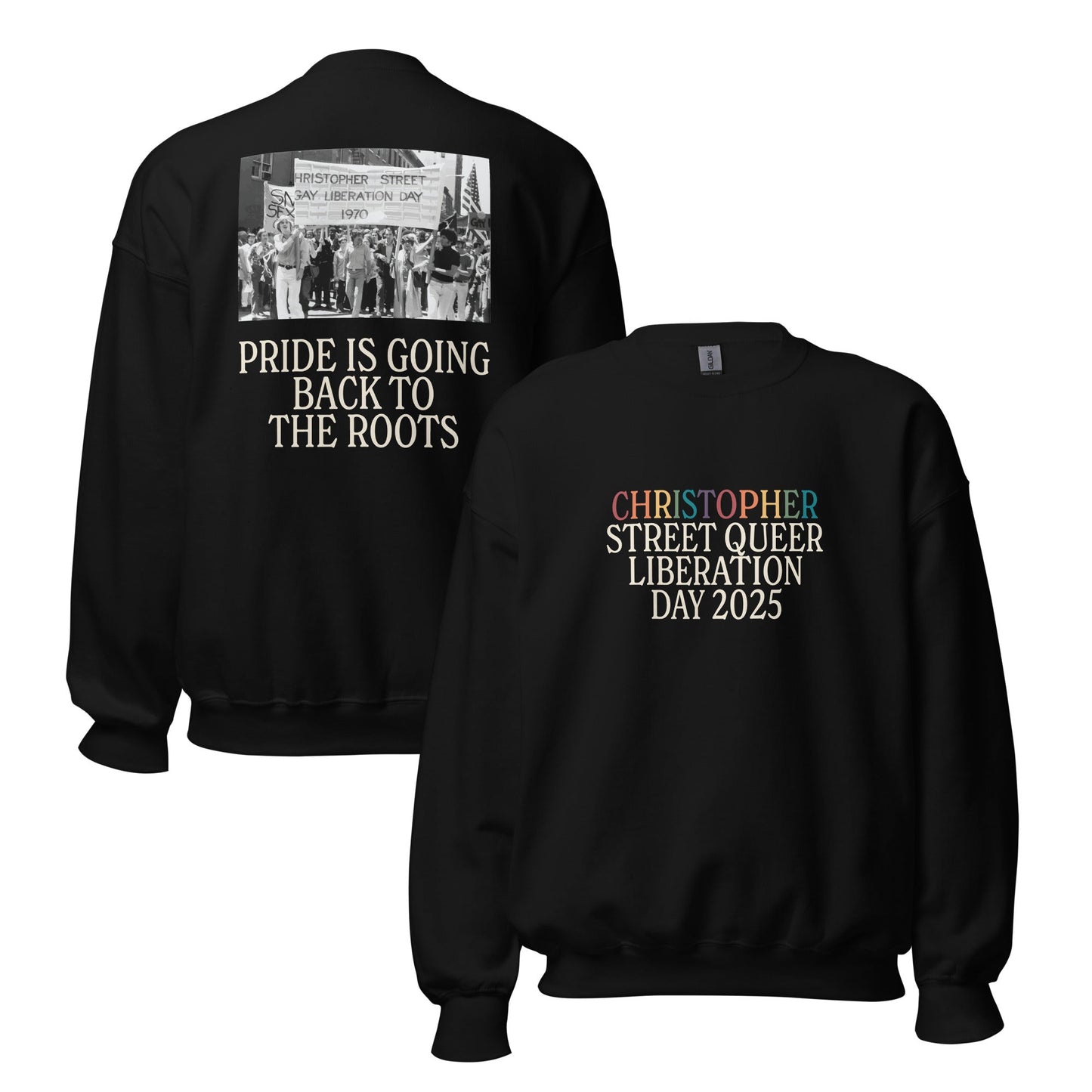 Christopher Street Queer Liberation Day 2025/Pride Is Going Back To The Roots Unisex Sweatshirt