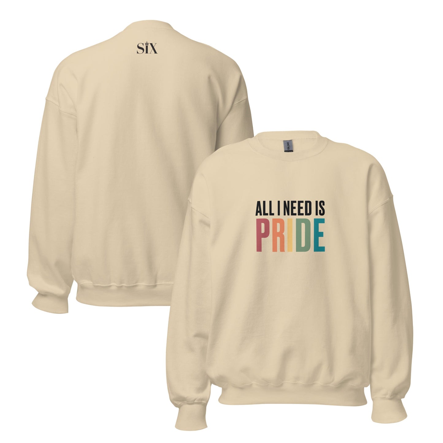 All I Need Is Pride Unisex Sweatshirt