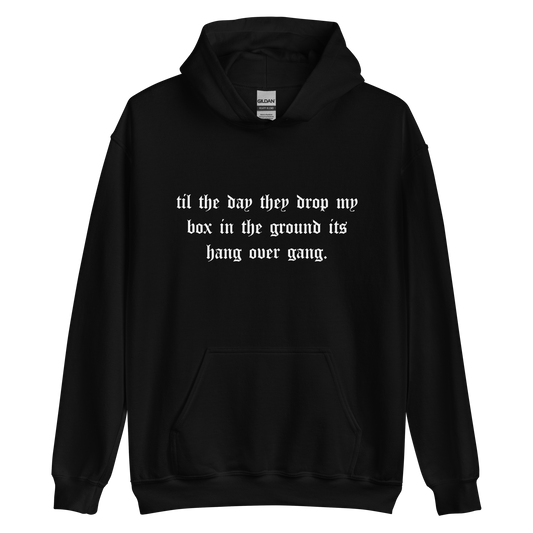 "Til the Day They Drop my Box" Hoodie