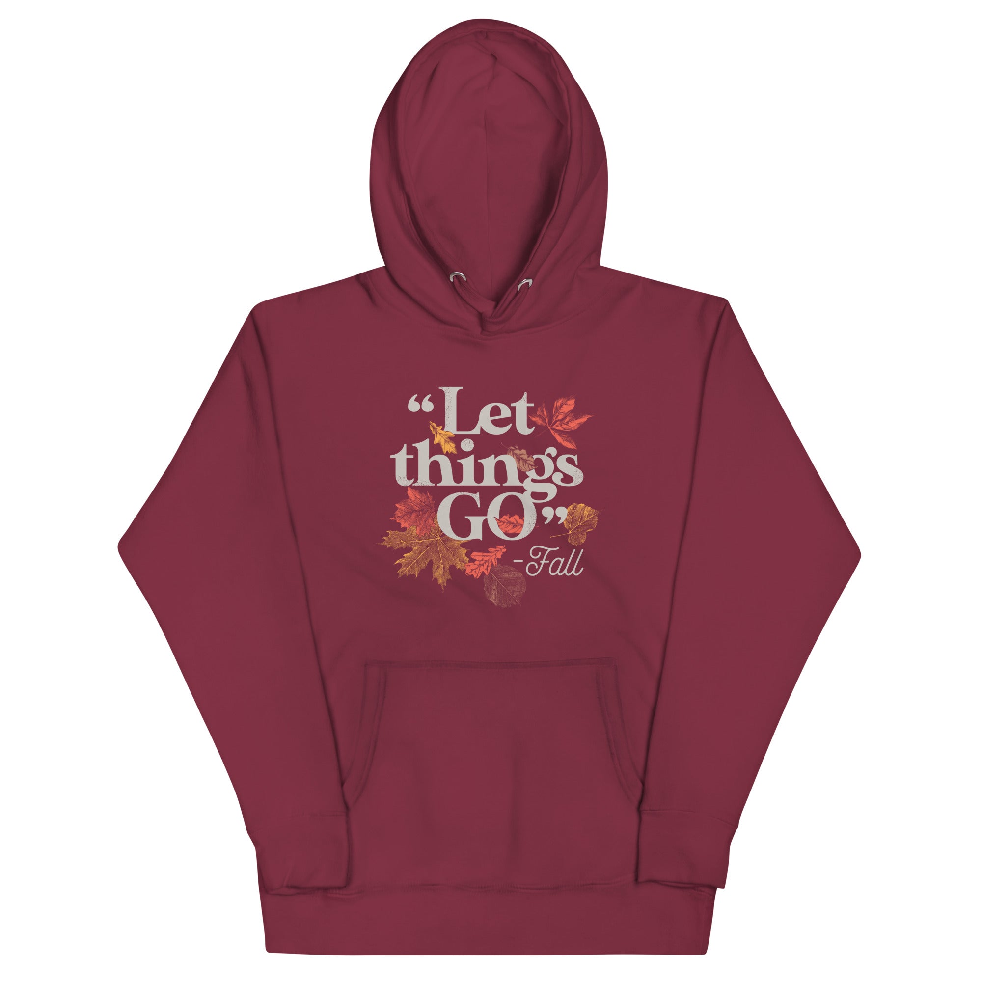 "Let Things Go" -Fall Unisex Hoodie